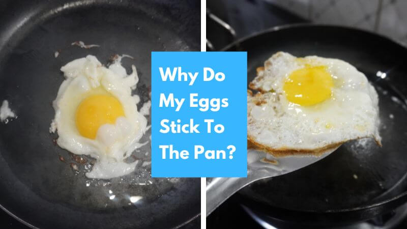 Why Do My Eggs Stick To The Pan?